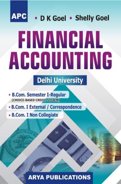 APC Financial Accounting B.Com. I Semester I (Regular), B.Com. I (External / Correspondence course) and B.Com. I (Non-Collegiate)