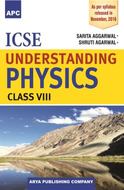 APC ICSE Understanding Physics Class Class VIII