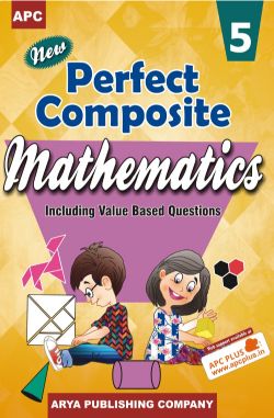 APC New Perfect Composite Mathematics Class V (With free CD)