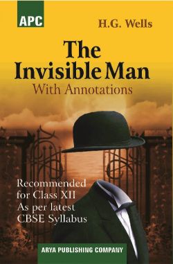 APC The Invisible Man (With Annotations) Class XII