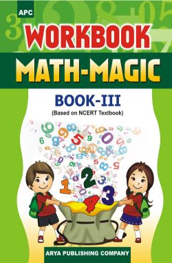 APC Workbook Math-Magic (based on NCERT textbooks) Class III