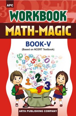 APC Workbook Math-Magic (based on NCERT textbooks) Class V