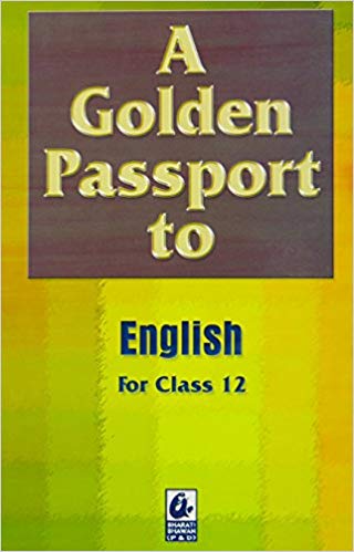 Bharti Bhawan A Golden Passport to English Class XII