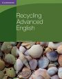 Cambridge Recycling Advanced English with Removable Key C1