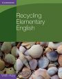 Cambridge Recycling Elementary English with Key A2