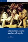 Cambridge Shakespearean and Jacobean Tragedy