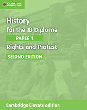 Cambridge History for the IB Diploma Paper 1 Rights and Protest Cambridge Elevate edition (2Yr)