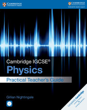 Cambridge New IGCSE Physics Practical Teacher Guide with CD-ROM