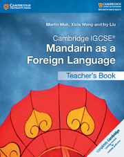 Cambridge IGCSE Mandarin as a Foreign Language Teacher's Book