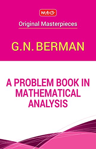 MTG Original Masterpieces A Problem Book in Mathematical Analysis G N Berman