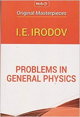 MTG Original Masterpieces Problems in General Physics IE Irodov