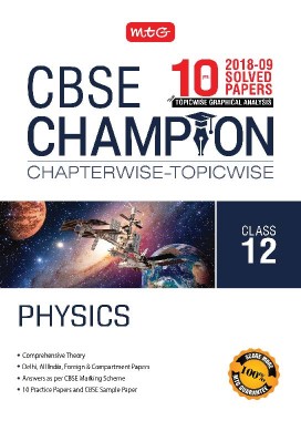 MTG CBSE Champion Chapterwise & Topicwise Physics