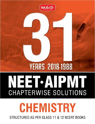 MTG NEET AIPMT Chapterwise Solutions 31 Year Chemistry