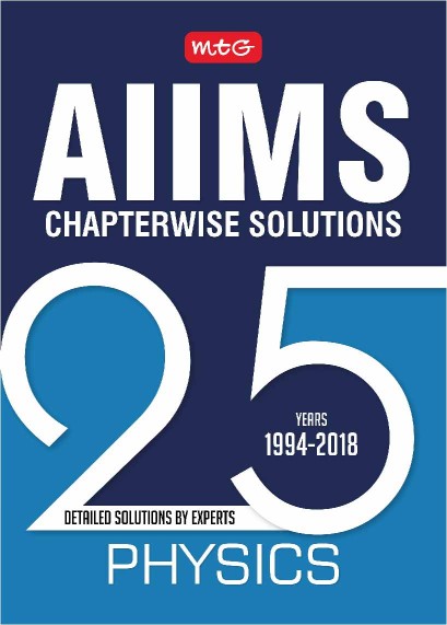 MTG AIIMS Chapterwise Solutions Physics (25 Years)