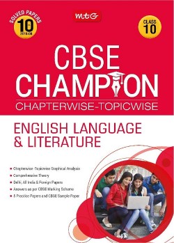 MTG CBSE Champion Chapterwise -Topicwise English Language Literature (10 2018-09 Solved Papes)