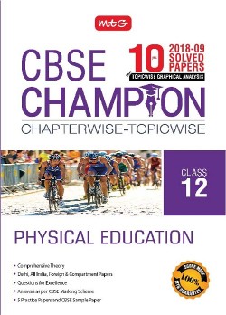 MTG CBSE Champion Chapterwise -Topicwise Physical Education (10 2018-09 Solved Papes)