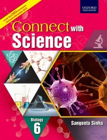 Oxford CISCE Connect with Science Biology Coursebook Class VI