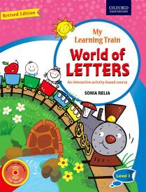 Oxford My Learning Train World of letters (Revised Edition) Level 1