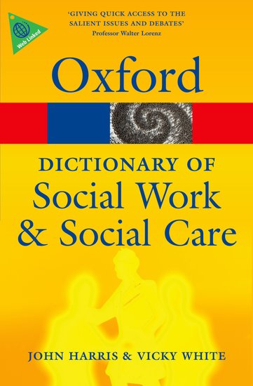 Oxford A Dictionary of Social Work and Social Care