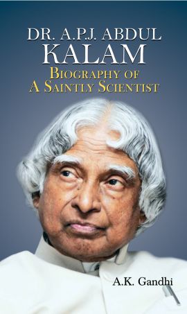 Prabhat Dr. A.P.J. Abdul Kalam: Biography Of A Saintly Scientist