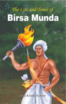 Prabhat The Life and Times of Birsa Munda