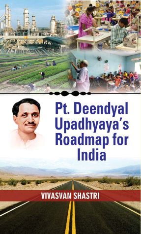 Prabhat Pt. Deendayal Upadhyaya's Roadmap for India