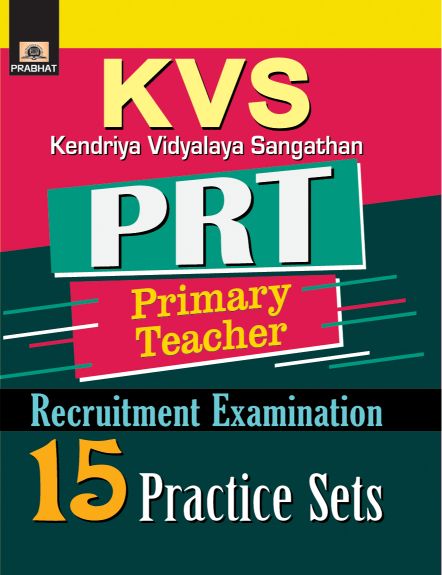 Prabhat KVS PRT (Primary Teacher) Recruitment Examination 15 Practice Sets