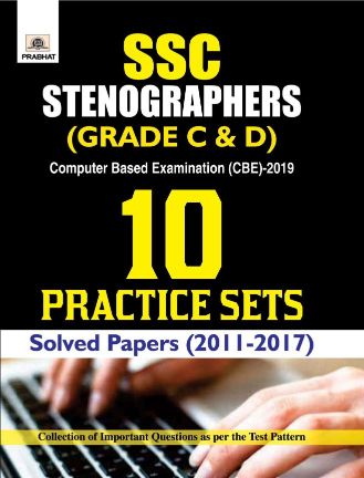 Prabhat SSC Stenographer (Grade C And D) Computer Based Examination (CBE)-2019 10 Practice Sets