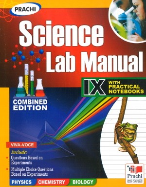 Prachi SCIENCE LAB MANUAL
With Practical Notebooks Class IX