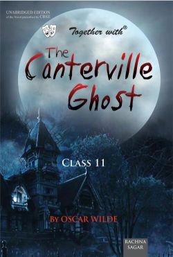 Rachna Sagar Together With The Canterville Ghost Unabridged Edition Latest CBSE Novel Class XI