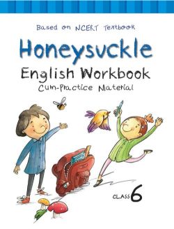 Rachna Sagar NCERT Workbook cum Practice Material for Class VI Honeysuckle English