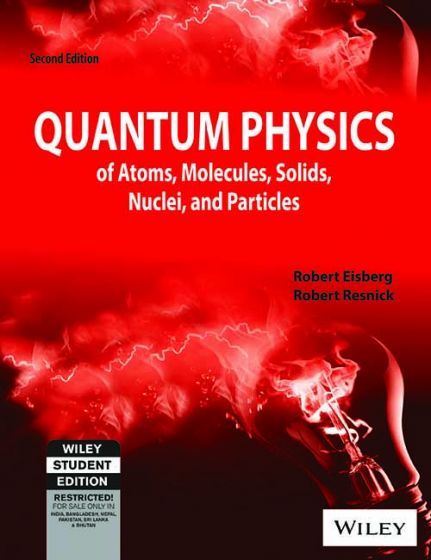 Wileys Quantum Physics of Atoms, Molecules, Solids, Nuclei and Particles, 2ed | IM