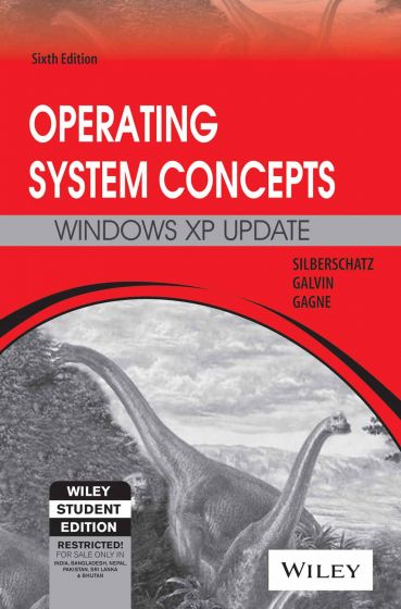 Wileys Operating System Concepts, Windows XP Update 6ed, (Exclusively distributed by CBS Publishers & Distributors) | IM | BS