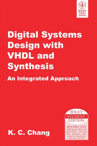 Wileys Digital Systems Design with VHDL and Synthesis: An Integrated Approach