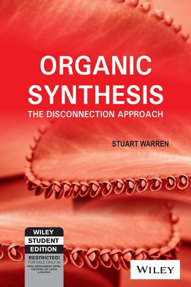 Wileys Organic Synthesis: The Disconnection Approach