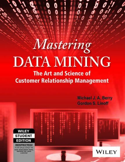 Wileys Mastering Data Mining: The Art and Science of Customer Relationship Management