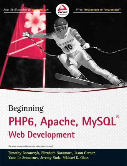 Wileys Beginning PHP6, Apache, MySQL Web Development