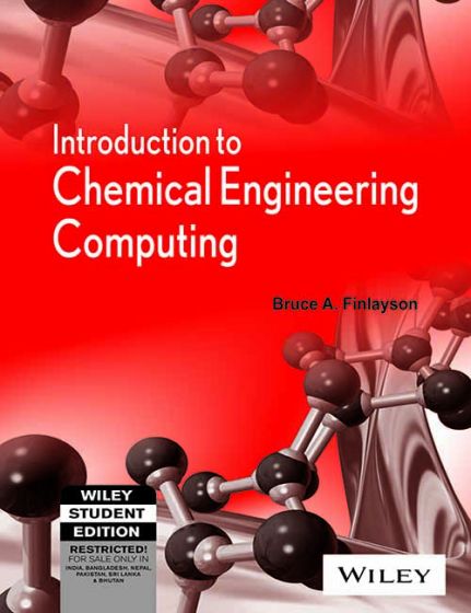 Wileys Introduction to Chemical Engineering Computing