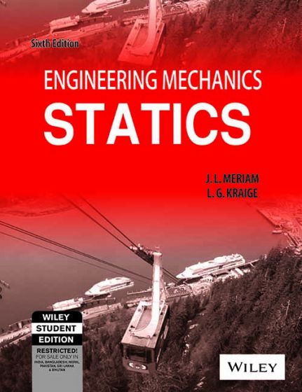 Wileys Engineering Mechanics: Statics, 6ed | IM