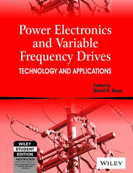 Wileys Power Electronics and Variable Frequency Drives: Technology and Applications