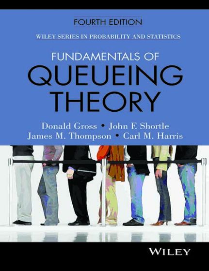 Wileys Fundamentals of Queueing Theory, 4ed | IM