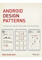 Wileys Android Design Patterns: Interaction Design Solutions for Developers