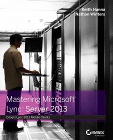 Wileys Mastering Microsoft Lync Server 2013