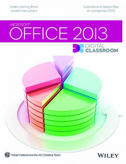 Wileys Office 2013 Digital Classroom, w/cd