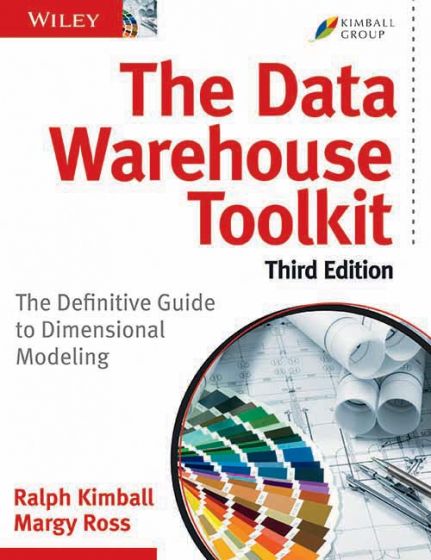 Wileys The Data Warehouse Toolkit: The Complete Guide to Dimensional Modeling, 3ed