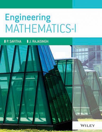 Wileys Engineering Mathematics, Vol I, (As per syllabus of Anna University)