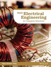 Wileys Basic Electrical Engineering, (A Complete Solution)