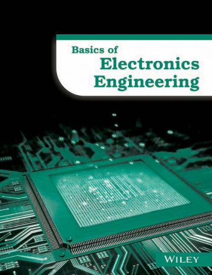 Wileys Basics of Electronics Engineering