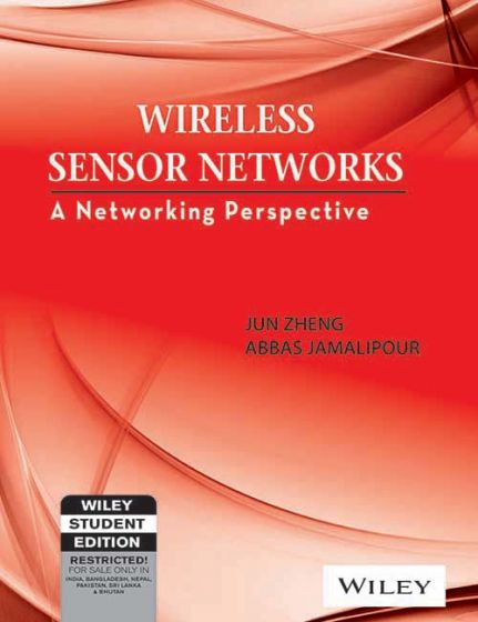 Wileys Wireless Sensor Networks: A Networking Perspective