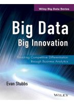 Wileys Big Data Big Innovation: Enabling Competitive Differentiation through Business Analytics